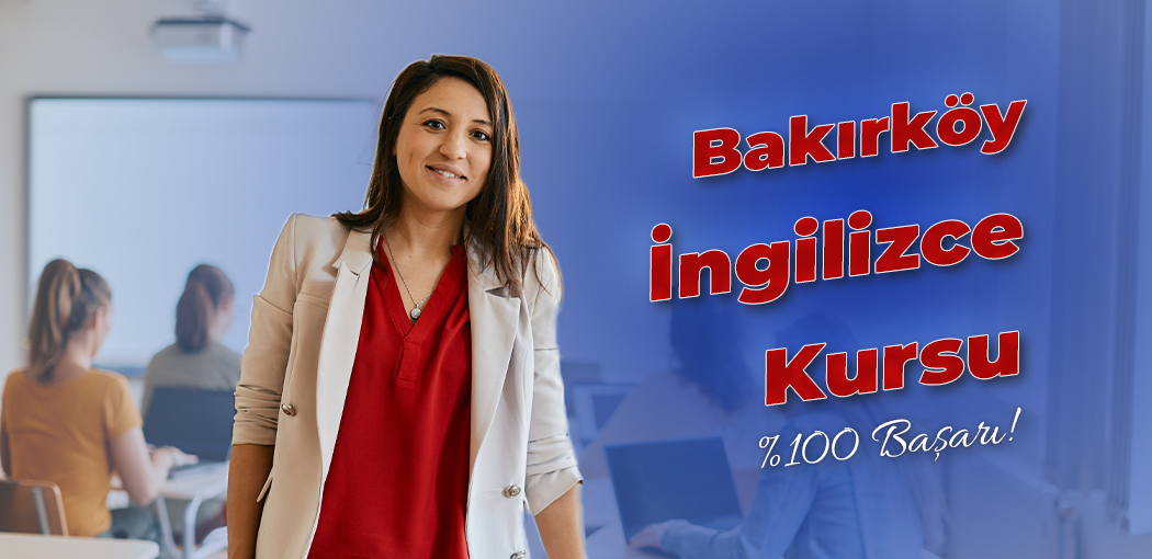 Bakırköy İngilizce Kursu